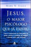 Jesus, o maior Psicologo que já Existiu