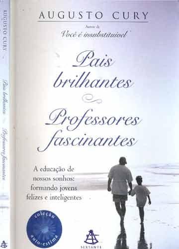 Pais Brilhantes,Professores Fascinantes